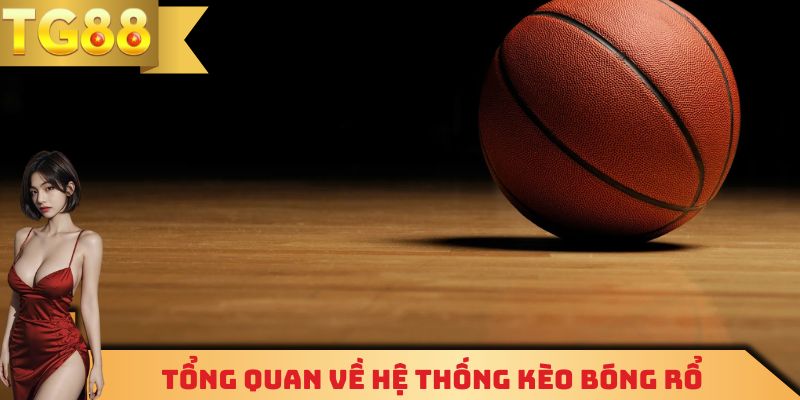 Những thông tin cơ bản cần nắm được về kèo bóng rổ